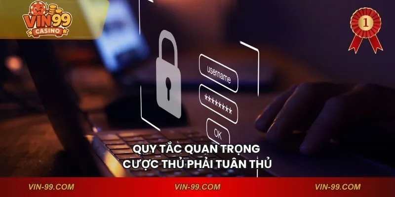 Quy tắc quan trọng cược thủ phải tuân thủ