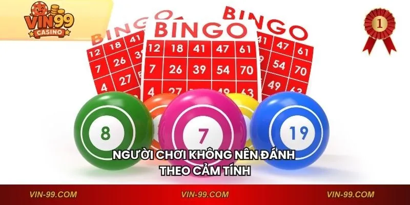Người chơi không nên đánh theo cảm tính