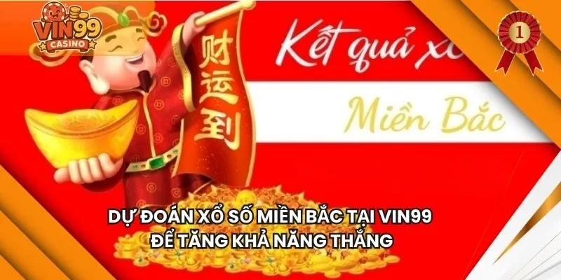 Dự Đoán Xổ Số Miền Bắc