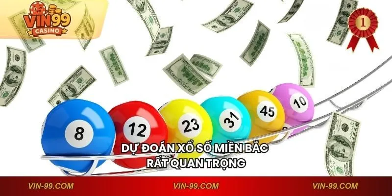 Dự đoán xổ số miền Bắc rất quan trọng