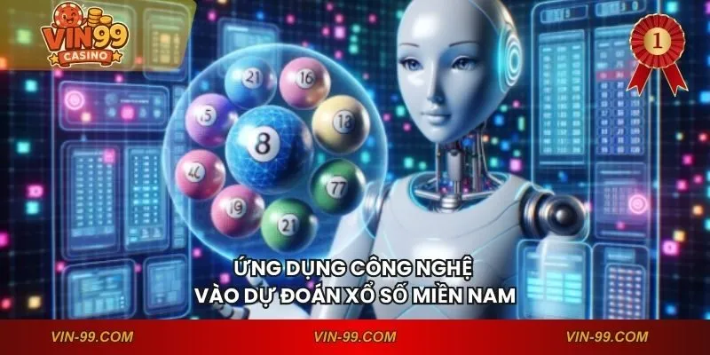 Ứng dụng công nghệ vào dự đoán xổ số miền Nam