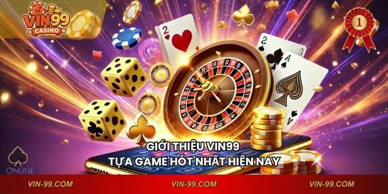 Giới thiệu VIN99 tựa game hót nhất hiện nay