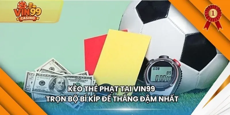 Kèo Thẻ Phạt