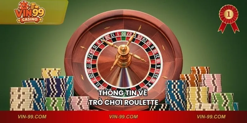 Thông tin về trò chơi Roulette