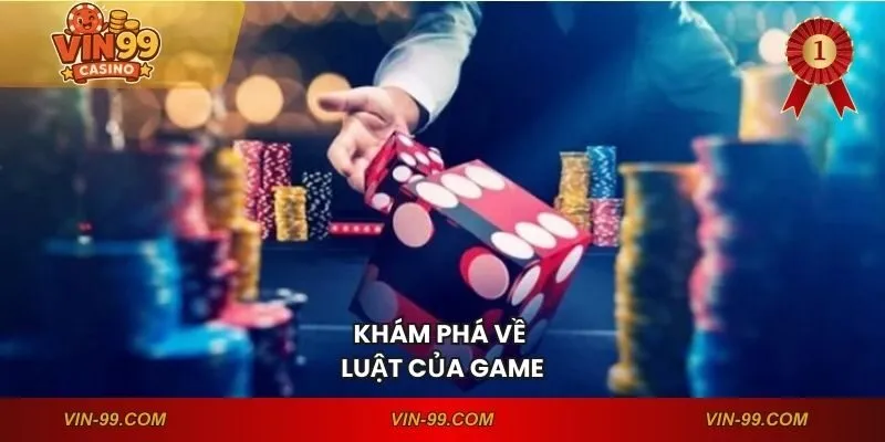 Khám phá về luật của game